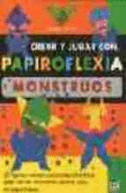 CREAR Y JUGAR CON PAPIROFLEXIA MONSTRUOS