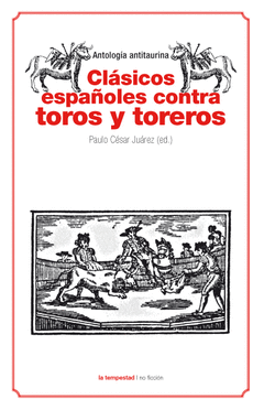 CLASICOS ESPAÑOLES CONTRA TORORS Y TOREROS