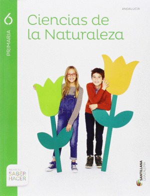 CIENCIAS DE LA NATURALEZA 6 PRIMARIA SABER HACER