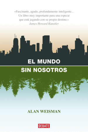 MUNDO SIN NOSOTROS,EL