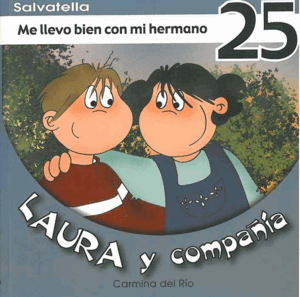 ME LLEVO BIEN CON MI HERMANO 25 LAURA Y COMPAÑIA