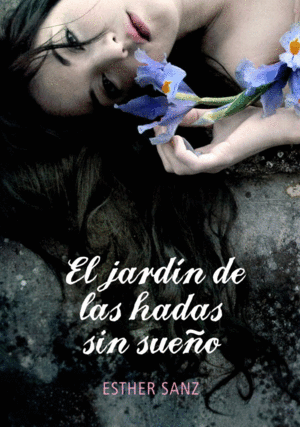 EL JARDÍN DE LAS HADAS SIN SUEÑO
