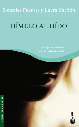 DIMELO AL OIDO