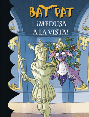 ¡MEDUSA A LA VISTA! (SERIE BAT PAT 35)