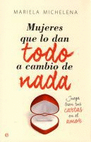MUJERES QUE LO DAN TODO A CAMBIO DE NADA