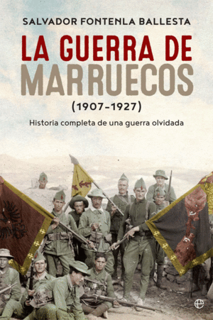 GUERRA DE MARRUECOS 1907 1927,LA