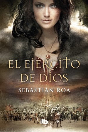 EL EJÉRCITO DE DIOS (TRILOGÍA ALMOHADE 2)