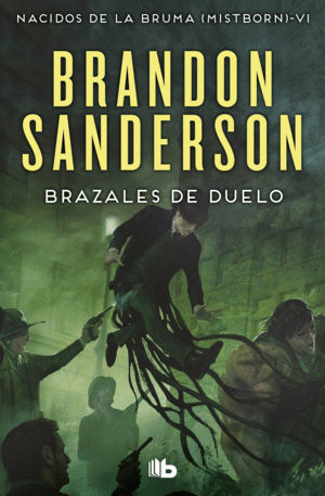 BRAZALES DE DUELO (NACIDOS DE LA BRUMA [MISTBORN]