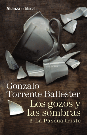 LOS GOZOS Y LAS SOMBRAS. 3. LA PASCUA TRISTE