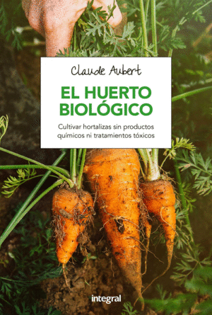 EL HUERTO BIOLOGICO