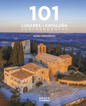 101 DESTINOS DE CATALUÑA SORPRENDENTES