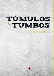 TÚMULOS Y TUMBOS