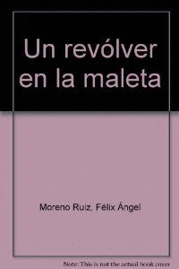 UN REVOLVER EN LA MALETA