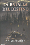 BATALLA DEL DESTINO, LA