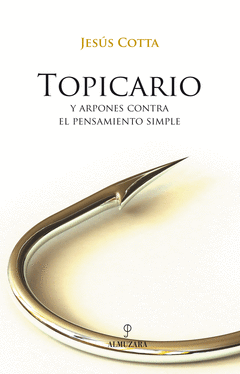 TOPICARIO Y ARPONES CONTRA EL PENSAMIENTO