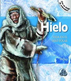 HIELO. VIDA EN EL FRÍO POLAR