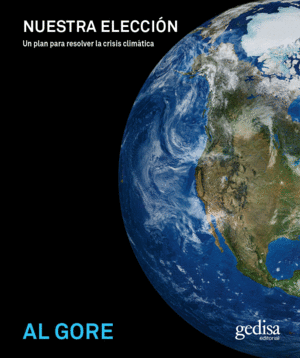 NUESTRA ELECCION UN PLAN PARA RESOLVER LA CRISIS CLIMATICA
