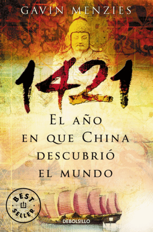 1421 EL AÑO EN QUE CHINA DESCUBRIO EL MUNDO - DEBO