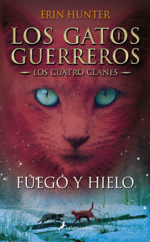 GATOS GUERREROS 2 CUATRO CLANES FUEGO Y HIELO