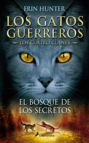 GATOS GUERREROS 3 EL BOSQUE DE LOS SECRETOS