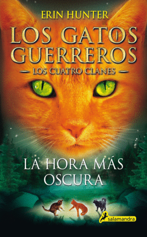 GATOS GUERREROS 6 LA HORA MAS OSCURA