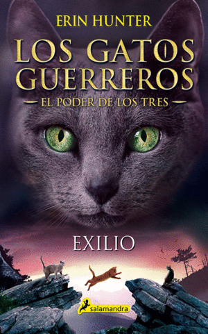 GATOS GUERREROS EL PODER DE LOS TRES 3 EXILIO