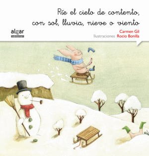 RÍE EL CIELO DE CONTENTO, CON SOL, LLUVIA O VIENTO