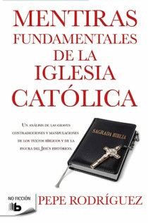 MENTIRAS FUNDAMENTALES IGLESIA CATÓLICA