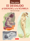 EL DESNUDO A LA ACUARELA Y AL GOUACHE