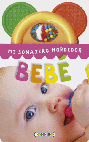 MI SONAJERO MORDEDOR BEBE 2