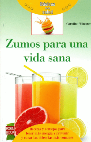 ZUMOS PARA UNA VIDA SANA -BÁSICOS DE LA SALUD