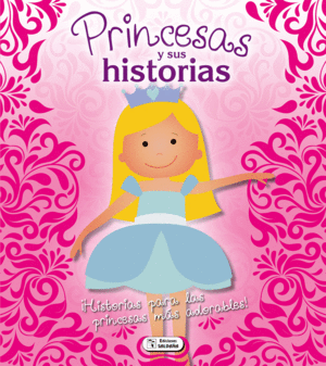 PRINCESAS Y SUS HISTORIAS