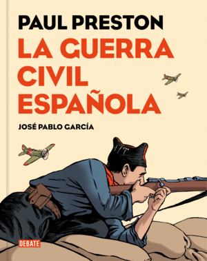 GUERRA CIVIL ESPAÑOLA,LA VERSION GRAFICA
