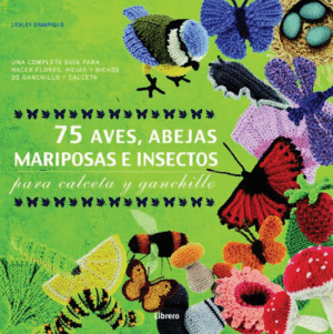 75 AVES ABEJAS MARIPOSAS E INSECTOS PARA CALCETA Y