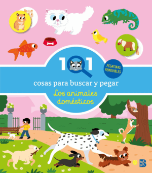101 COSAS PARA BUSCAR Y PEGAR-LOS ANIMALES DOMÉSTICOS