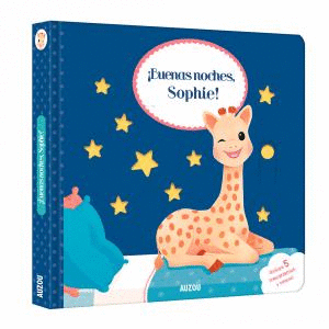 ¡BUENAS NOCHES, SOPHIE! LIBRO CON MECANISMOS Y SOLAPAS