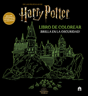 HARRY POTTER. LIBRO DE COLOREAR ¡BRILLA EN LA OSCURIDAD!