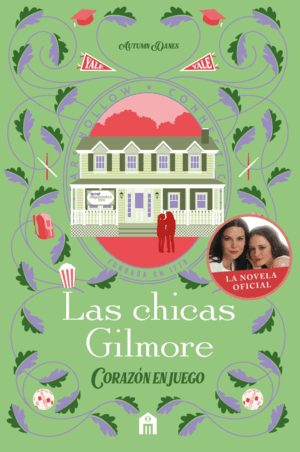 LAS CHICAS GILMORE. CORAZON EN JUEGO