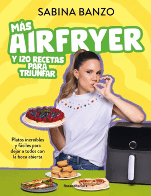 MÁS AIRFRYER Y 120 RECETAS PARA TRIUNFAR