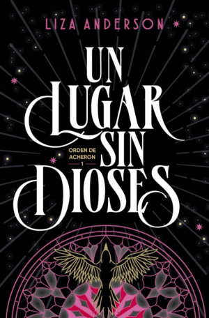 UN LUGAR SIN DIOSES (ORDEN DE ARCHEON 1)