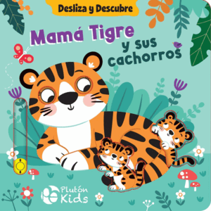 DESLIZA Y DESCUBRE: MAMÁ TIGRE Y SUS CACHORROS