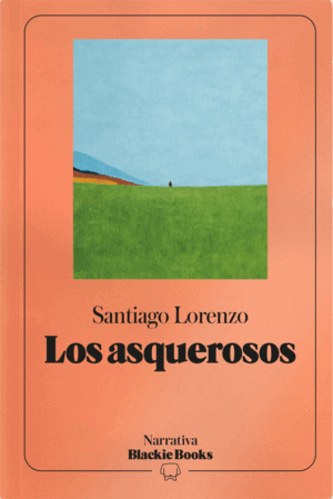 LOS ASQUEROSOS (COLECCIÓN NARRATIVA BLACKIE BOOKS)